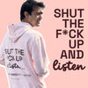 SHUT THE F*CK UP HOODIE